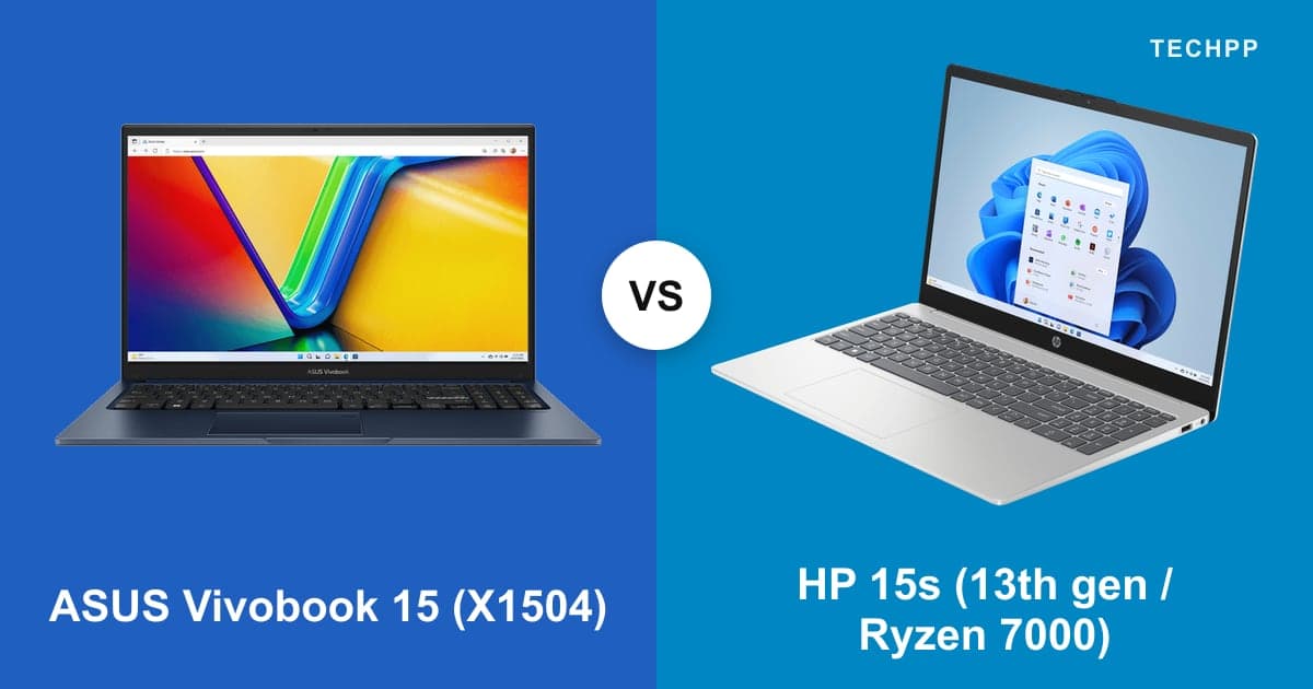 ASUS Vivobook 15 (X1504) vs HP 15s (13th gen / Ryzen 7000)