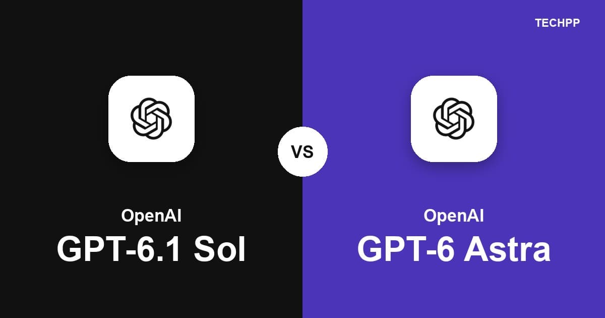 GPT-6.1 Sol vs GPT-6 Astra