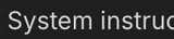 System instructions icon in Google AI Studio