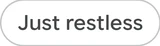 Just restless icon in Google Health
