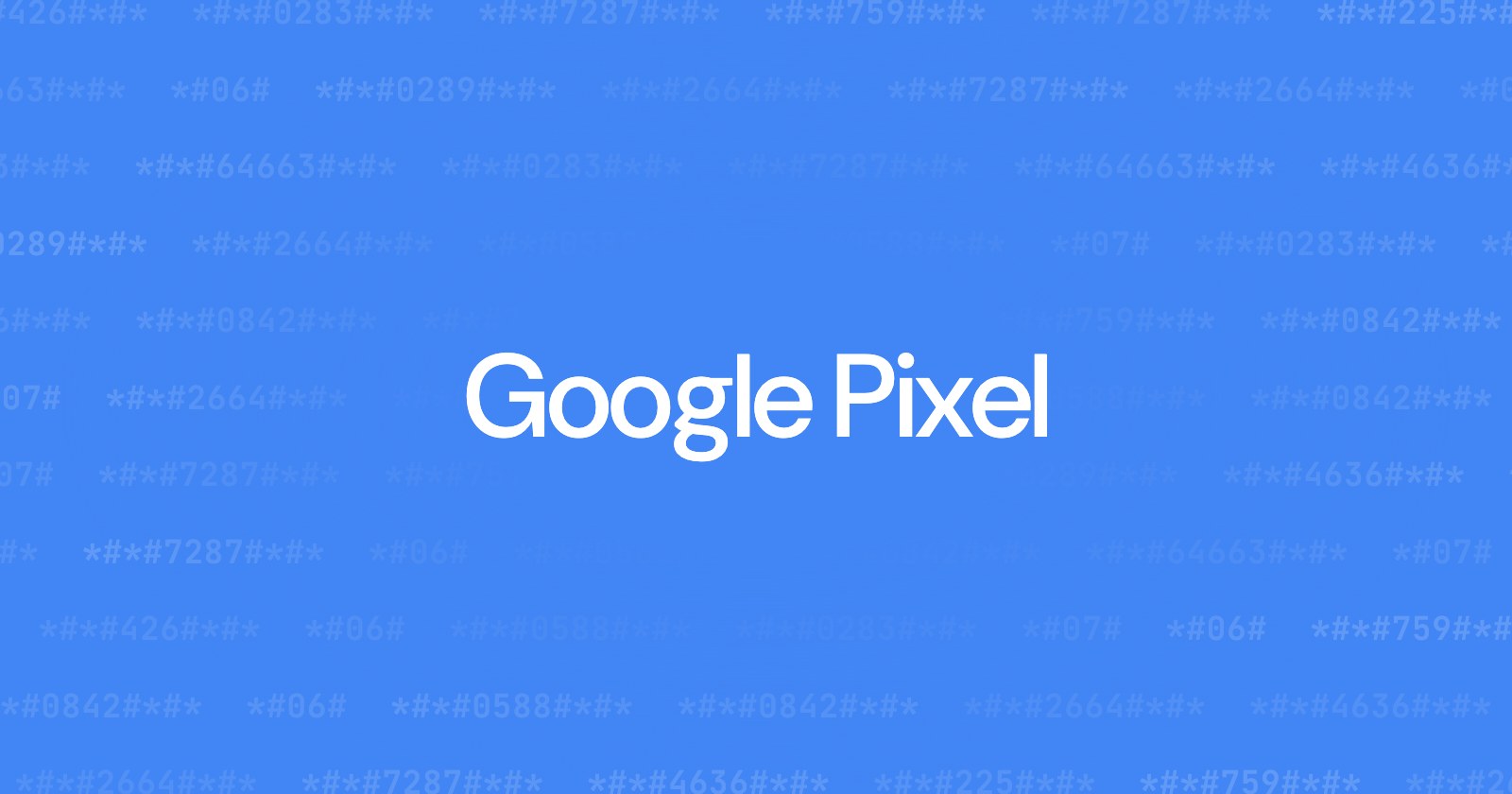Complete Google Pixel Secret Codes List (2026)