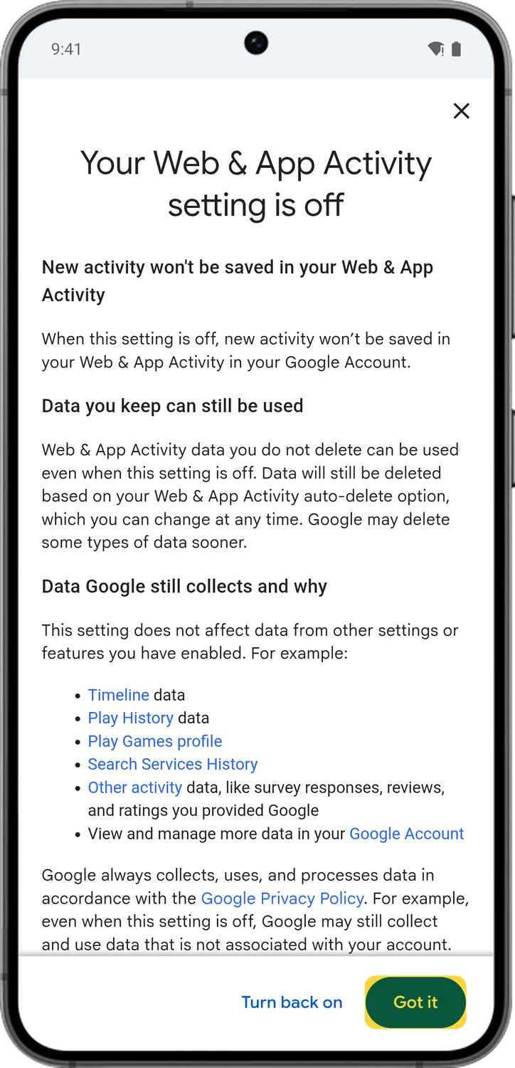 Google Account screen for step 5: Google confirms that new activity won't be saved. Tap Got it.