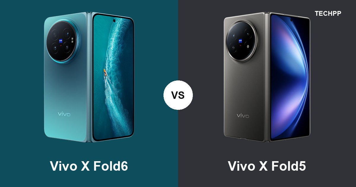 Vivo X Fold6 vs Vivo X Fold5: New Foldable Is Here