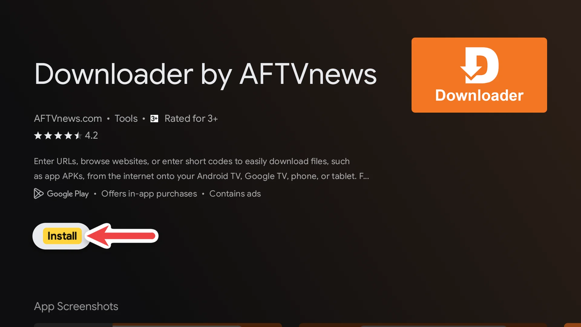 Downloader by AFTVnews in the Google TV Play Store, with Install selected